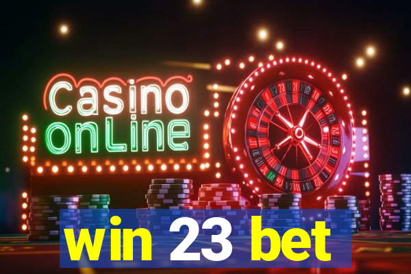 win 23 bet